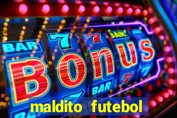 maldito futebol clube dublado download